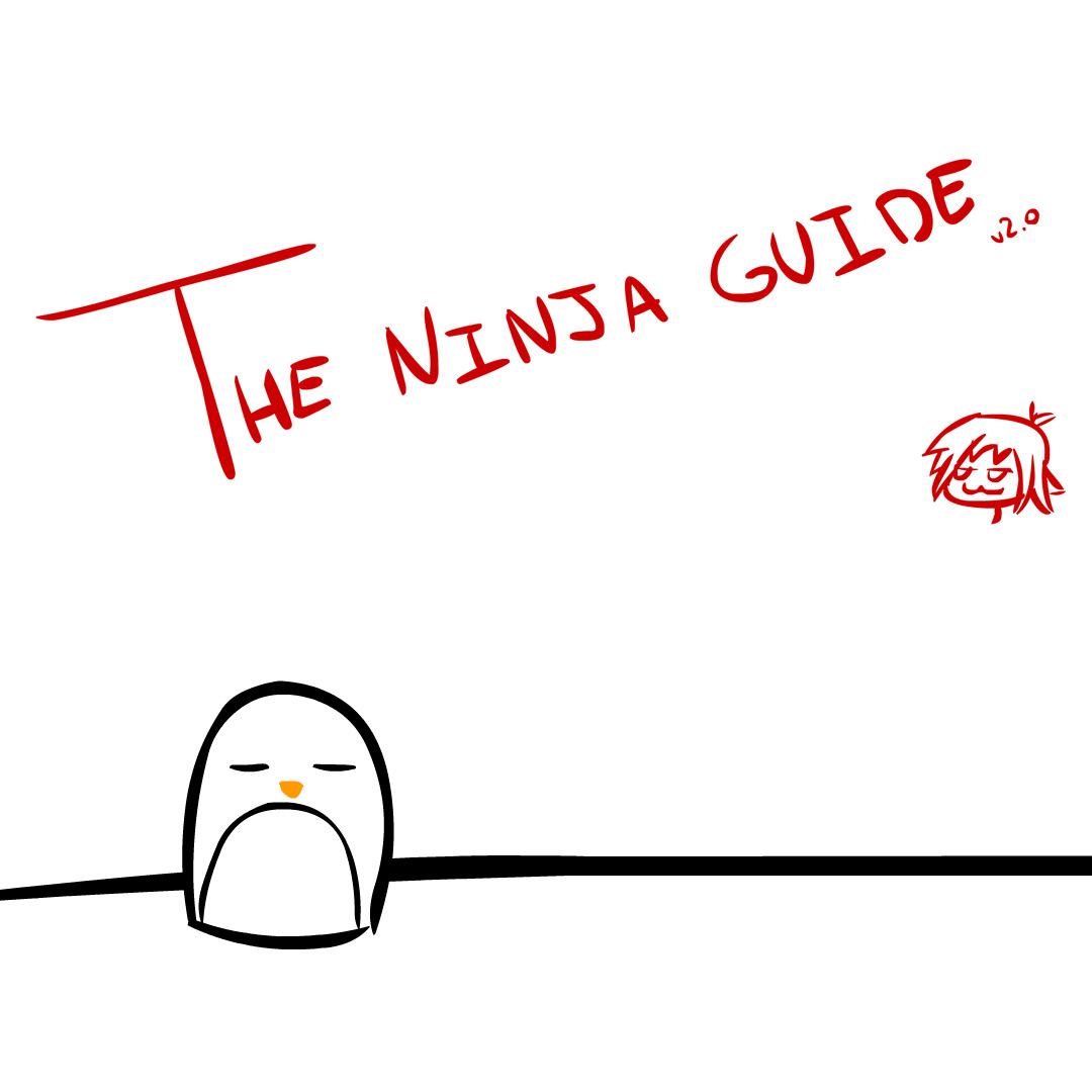The Ninja Guide v2.0 [WIP]