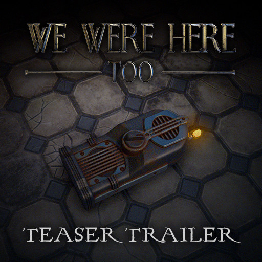 ArtStation We Were Here Too Teaser Trailer