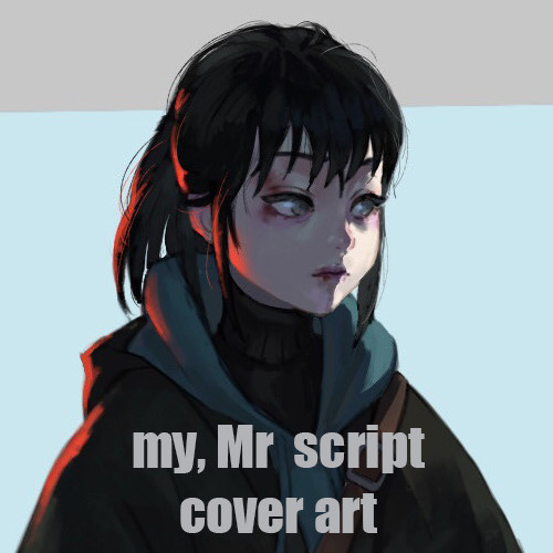ArtStation MY,MR official script cover art.