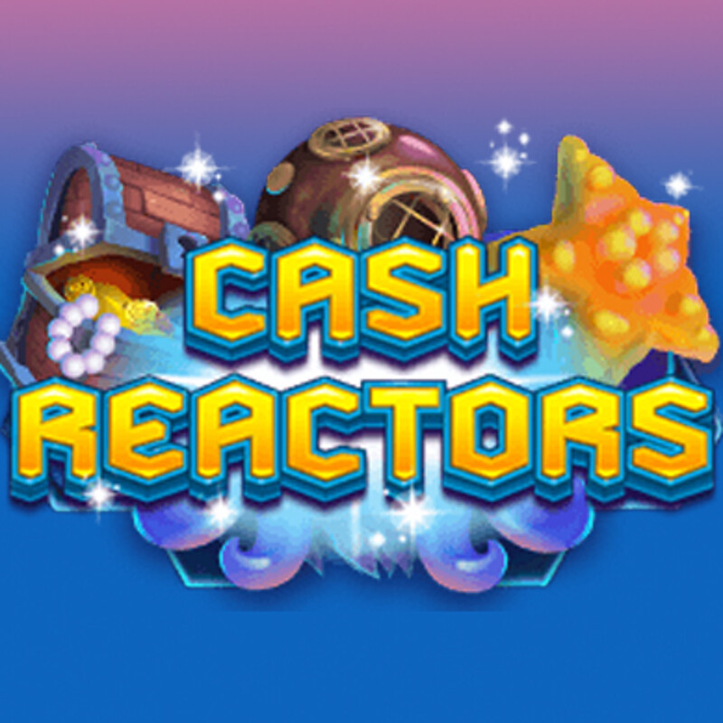 Cash Reactors