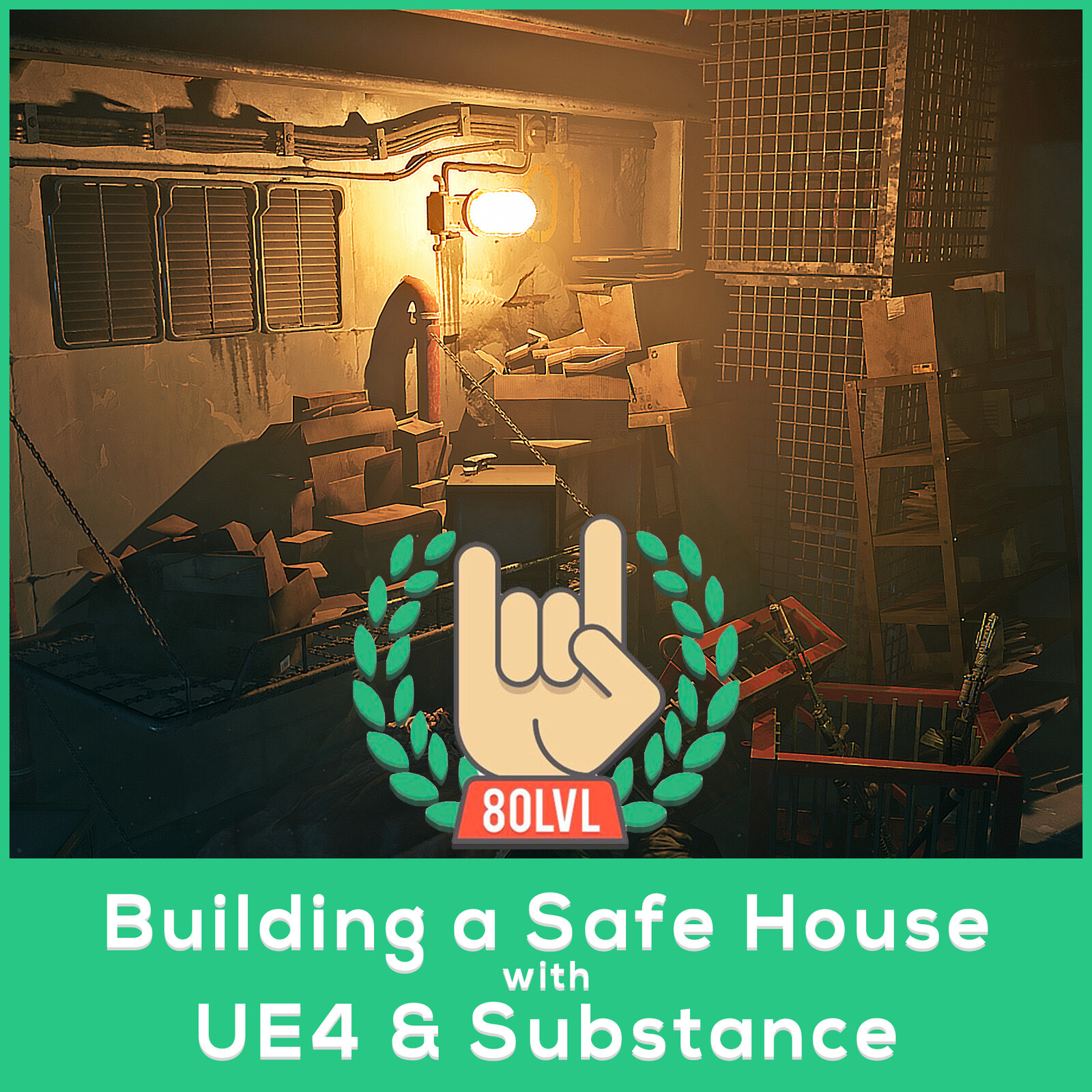 80 Level article - SafeHouse Breakdown