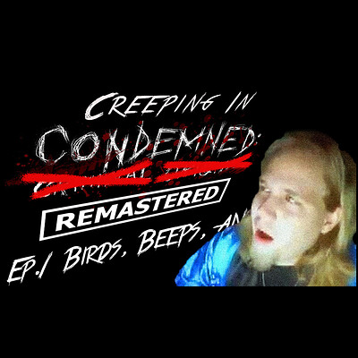 Christopher royse creeping in condemned episode 1 thumbnail 2