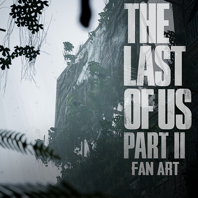 Sacrifice Land - The Last of Us 2 - Fan Art