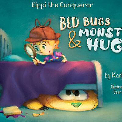 Kippi the Conqueror: Bed Bugs & Monster Hugs (Children's Book)