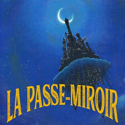 ArtStation - La Passe Miroir