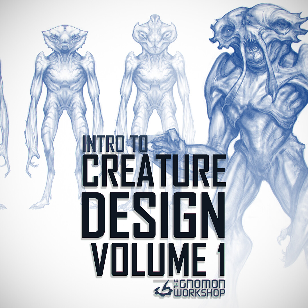 ArtStation - Gnomon Workshop- Intro To Creature Design Vol.1