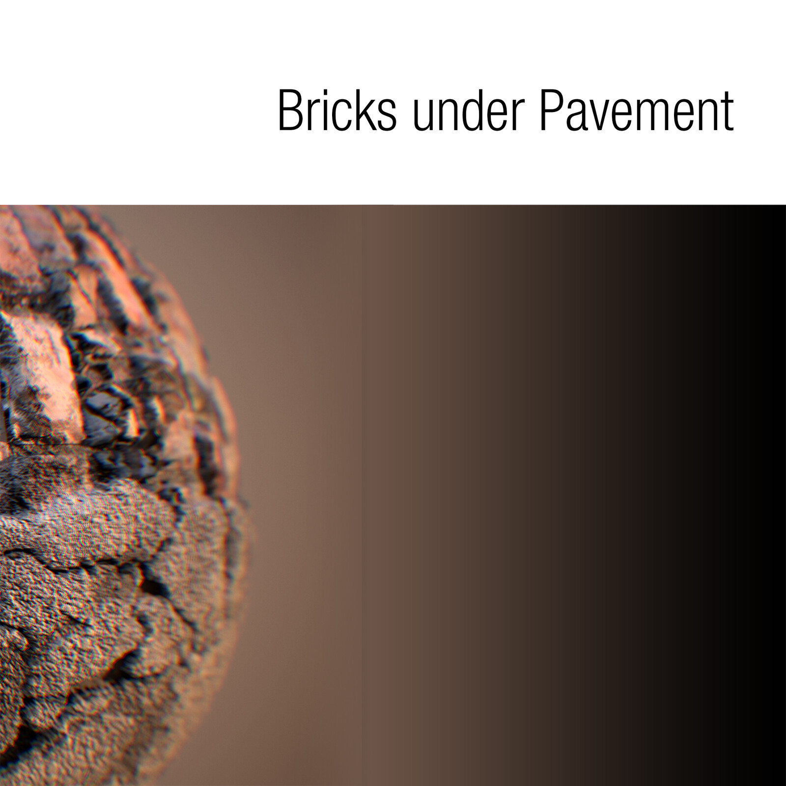 Bricks under Pavement • Personal
