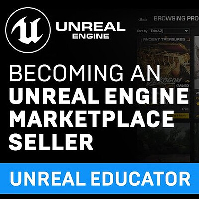 Becoming an Unreal Engine Marketplace Seller | Unreal Educator Livestream