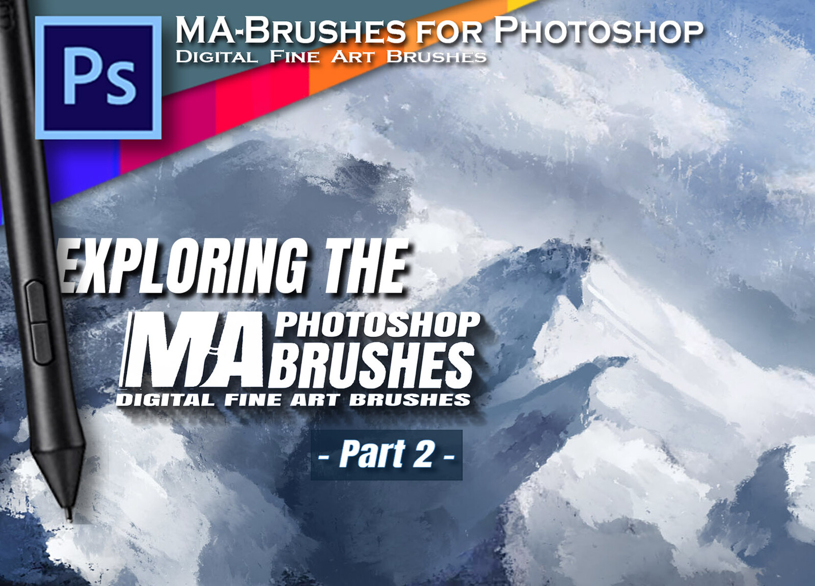Exploring the MA-Brushes - Digital OIL Brushes for Photoshop -PART 2 !