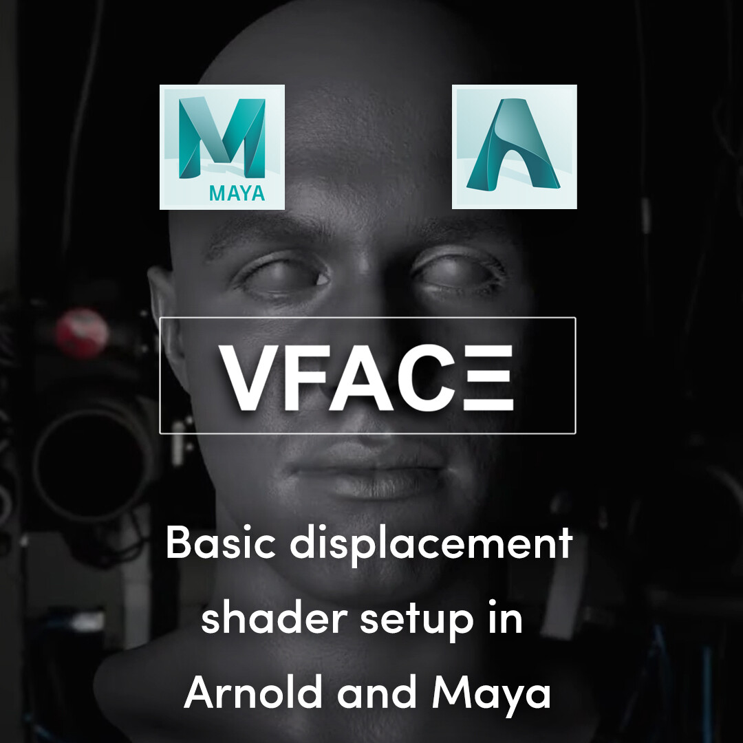 V-FACE Fundamentals: Basic Displacement Shader Setup in Maya and Arnold