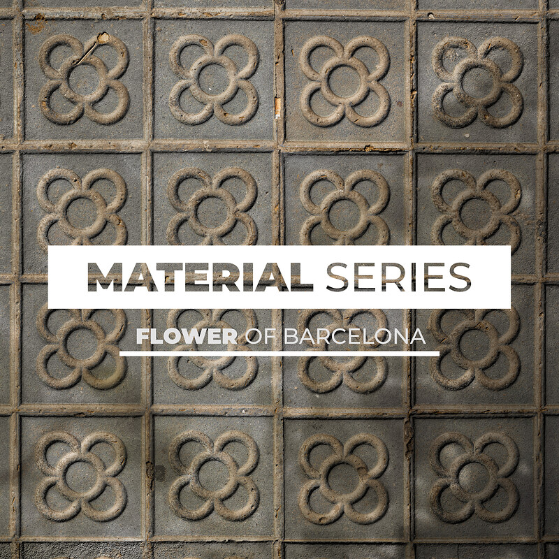 Material Series: Flower of Barcelona