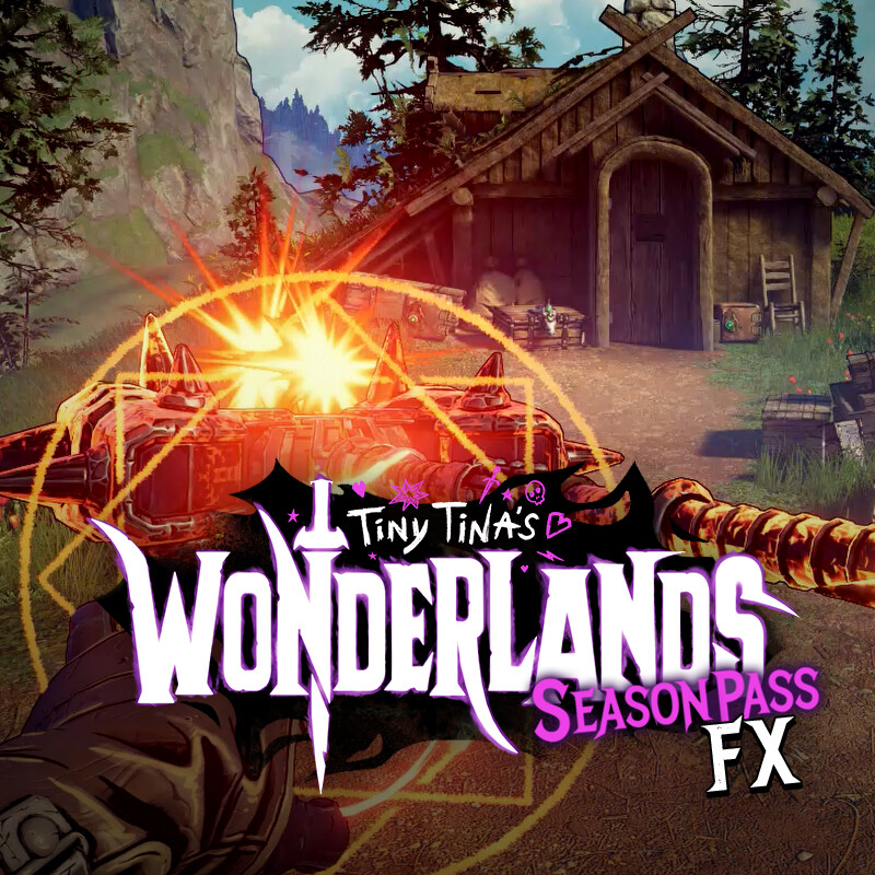 Weapon and Spells FX - Tiny TIna's Wonderlands Season Pass