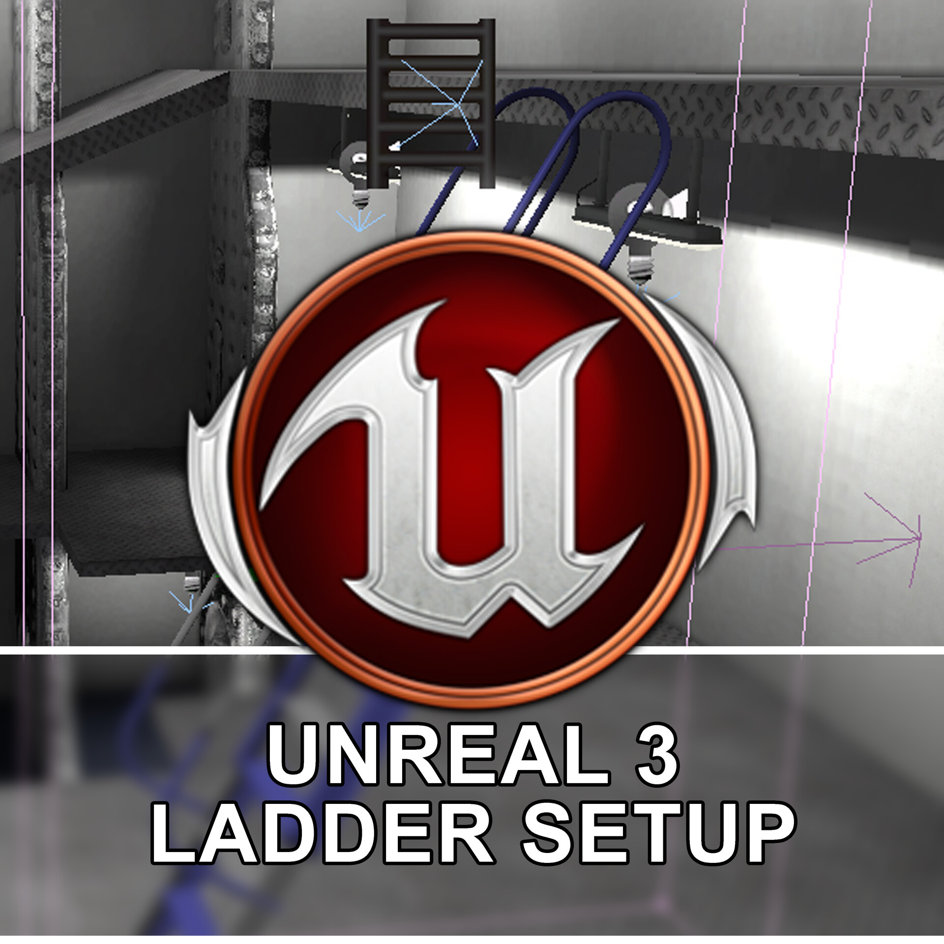 ArtStation Unreal 3 Ladder Setup
