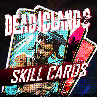 ArtStation - Dead Island 2 - Skill Cards