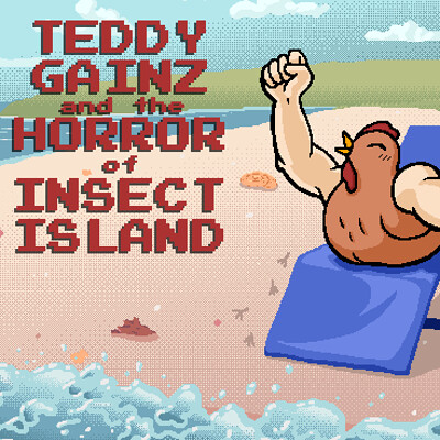 Teddy Gainz and the Horror of Insect Island