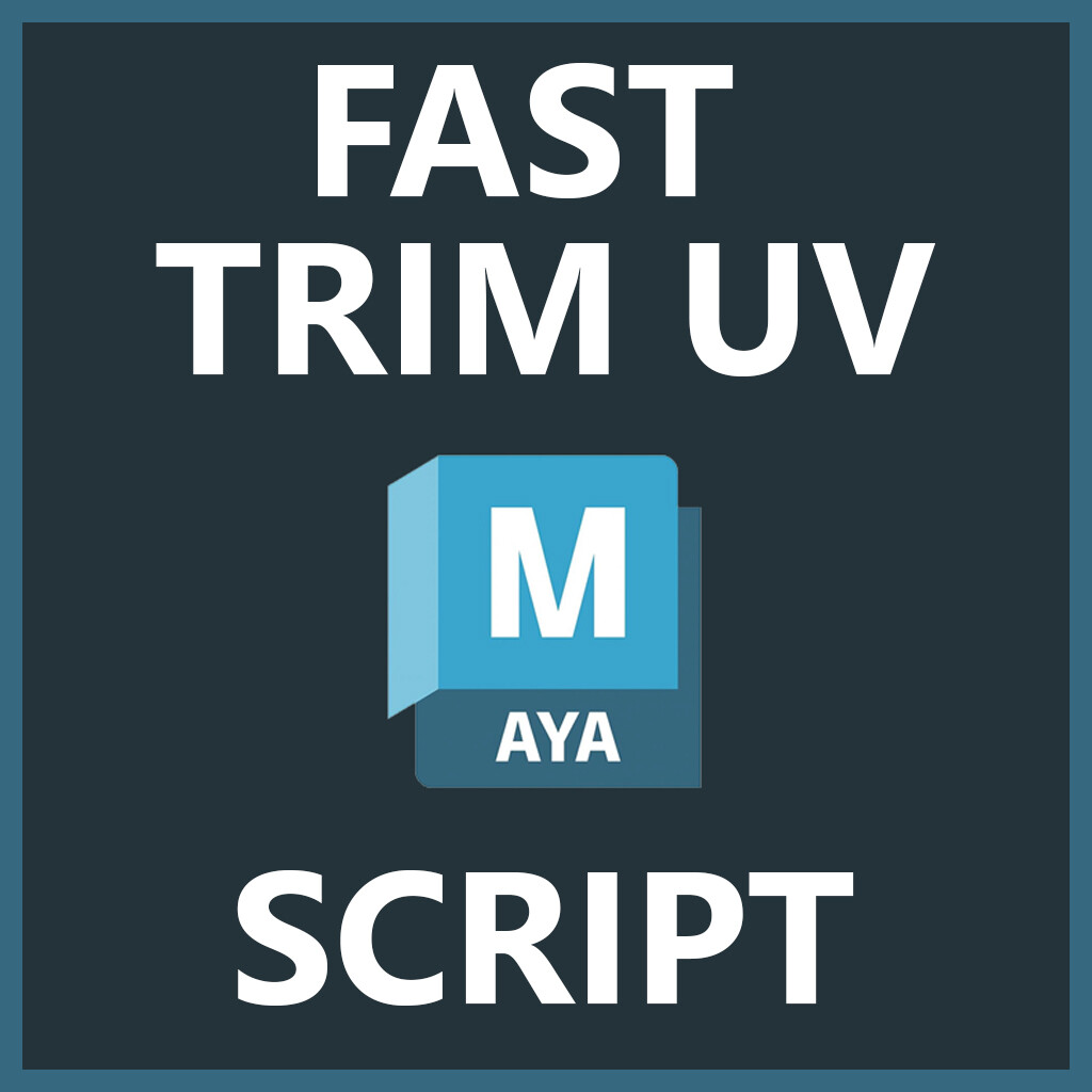 ArtStation - Fast Trim UV - Maya Script