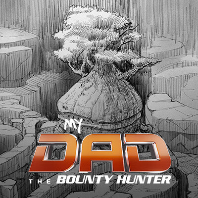 ArtStation - My Dad the bounty Hunter Art