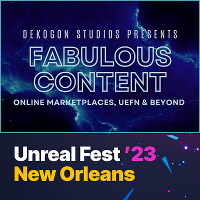 Unreal Fest 2023 - Fabulous Content: Online Marketplaces, UEFN & Beyond