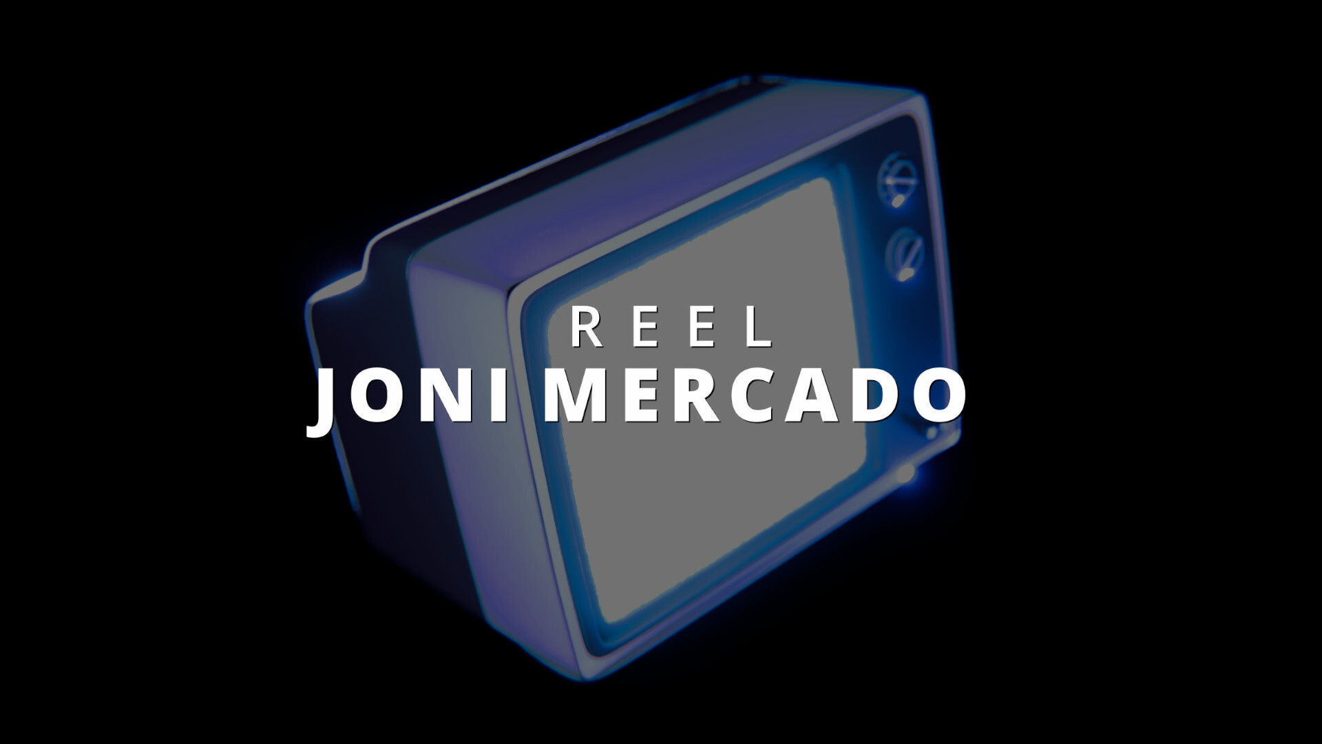 My Reel - Joni Mercado - Generalist
