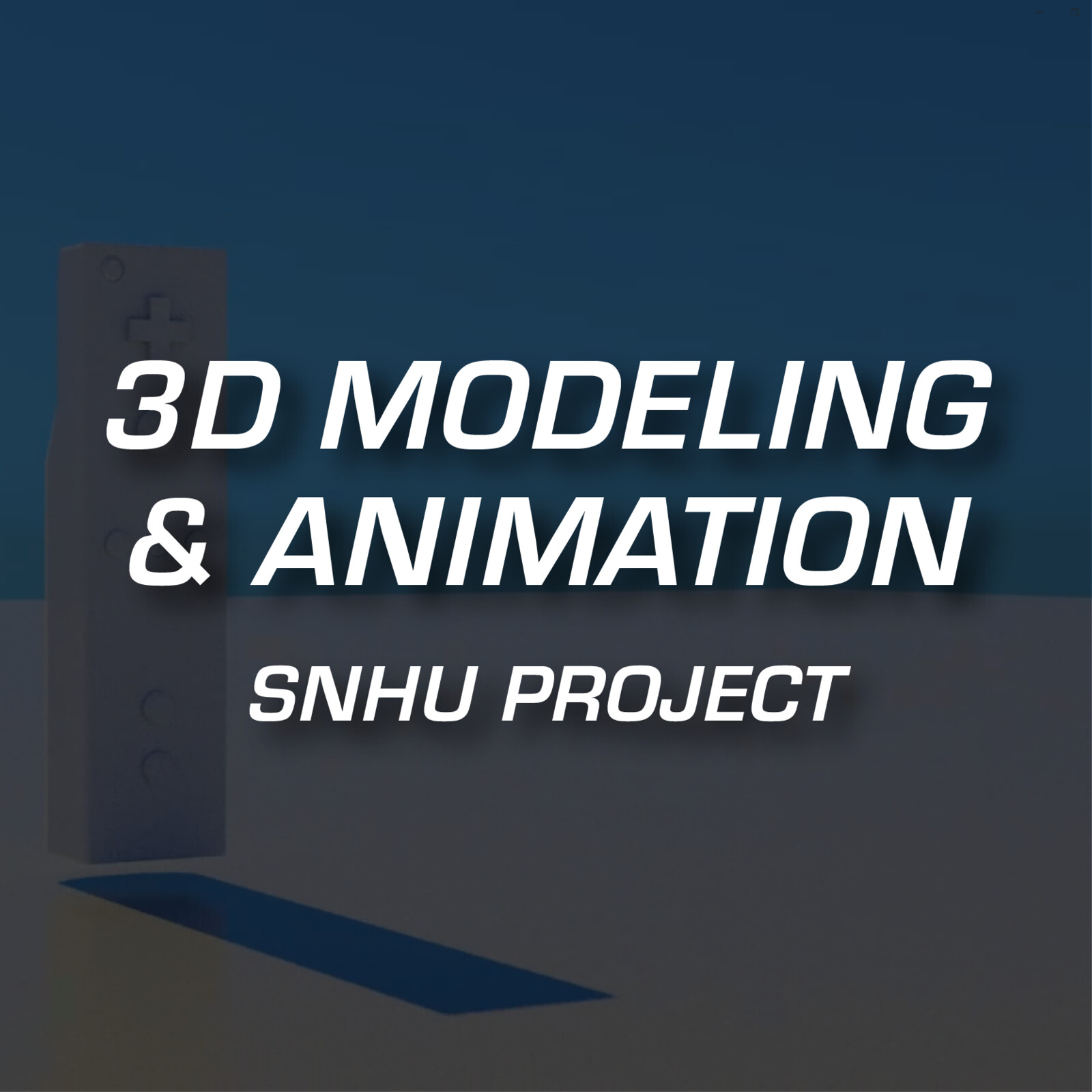 3D Modeling & Animation - SNHU Project