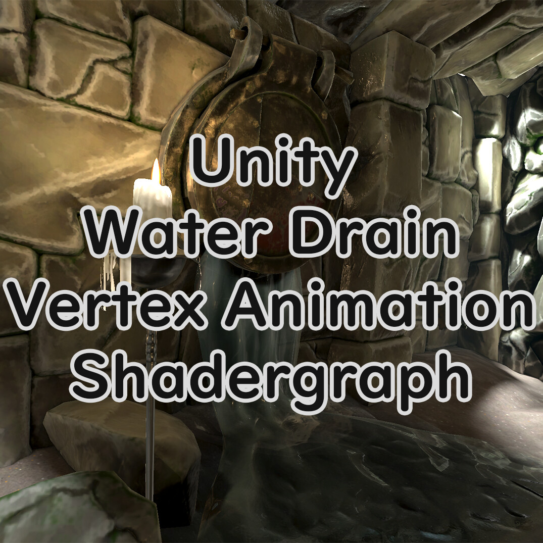 ArtStation - Unity Water Drain Vertex Animation Shadergraph