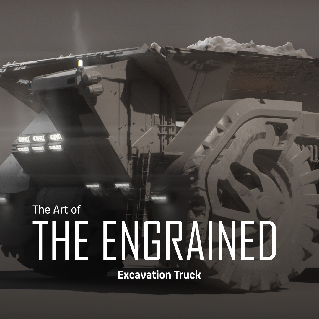 ArtStation The Engrained Excavation Truck Kitbash
