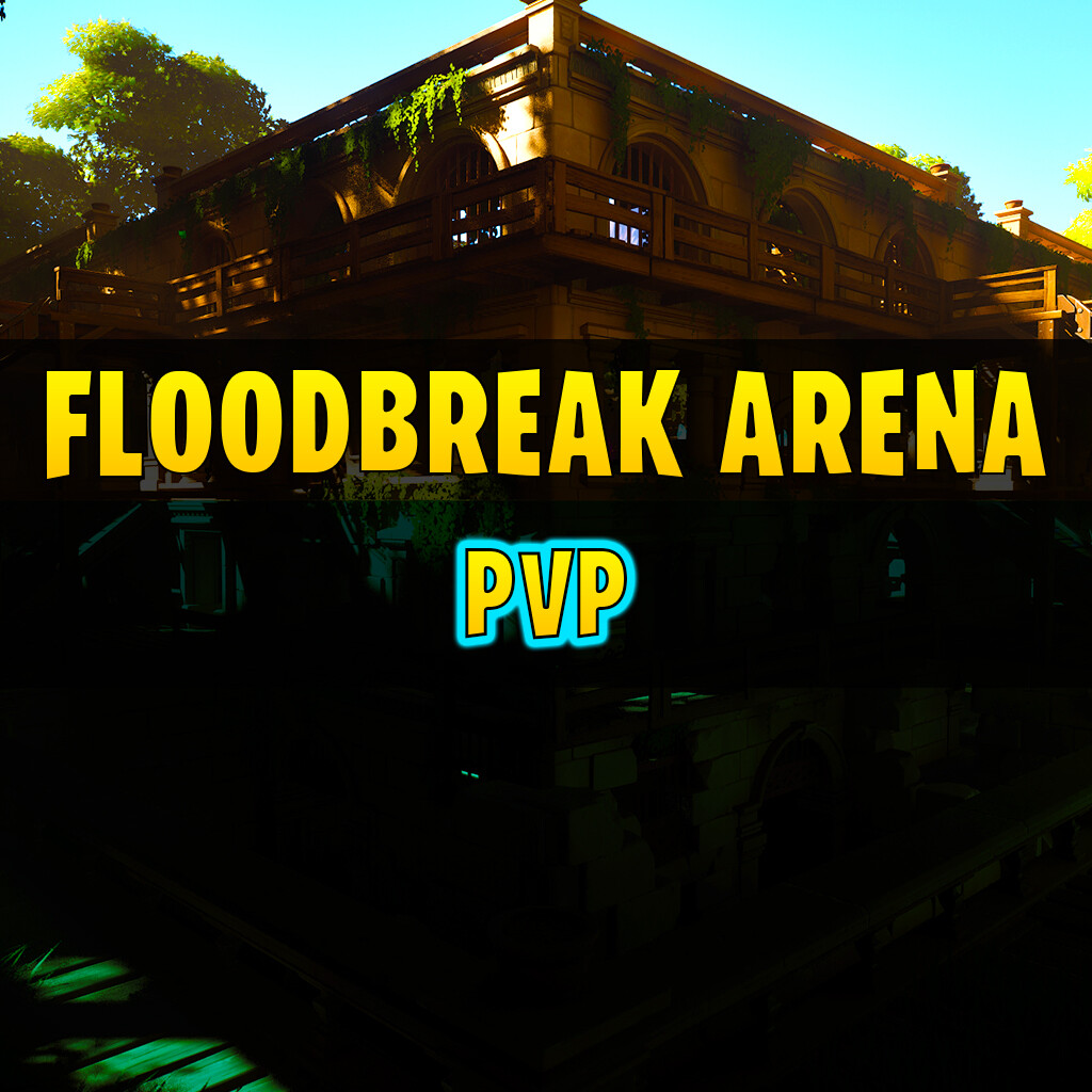 FLOODBREAK ARENA
