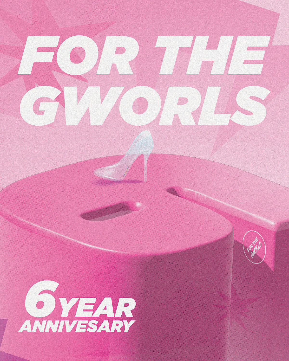 FOR THE GWORLS ANNIVESARY