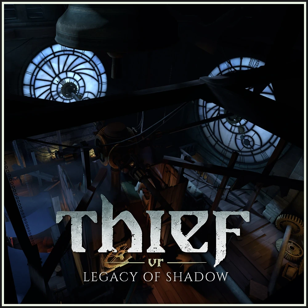 THIEF VR: LEGACY OF SHADOW - CLOCKTOWER - ENVIRONMENT