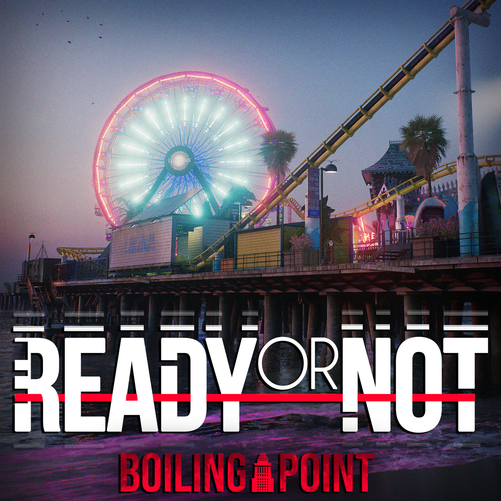 Ready or Not - Boiling Point: No Good Deed