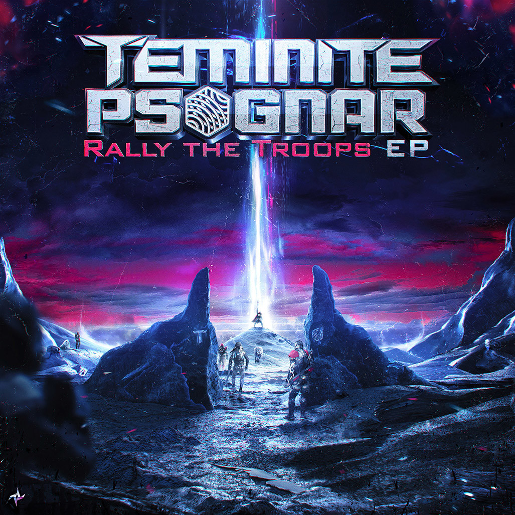 ArtStation Teminite & PsoGnar Rally The Troops EP