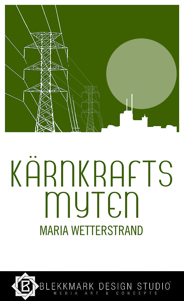Maria Wetterstrand - Kärnkraftsmyten