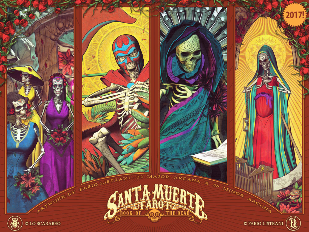 SANTA MUERTE Tarot by ©Fabio Listrani OUT in October 2017 - on © Lo Scarabeo Tarot Based on the Mexican triptych of the Dead: Calavera Catrina, Dias de los Muertos &amp; Santa Muerte.