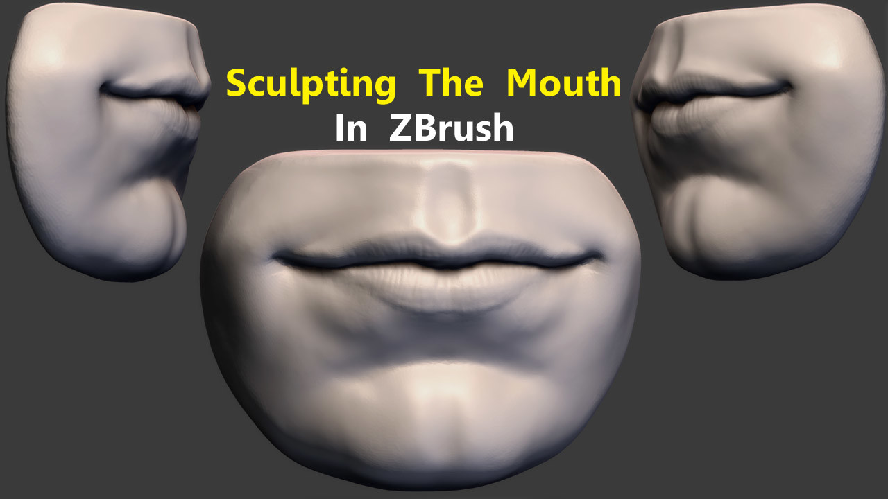 sculpting mouth zbrush
