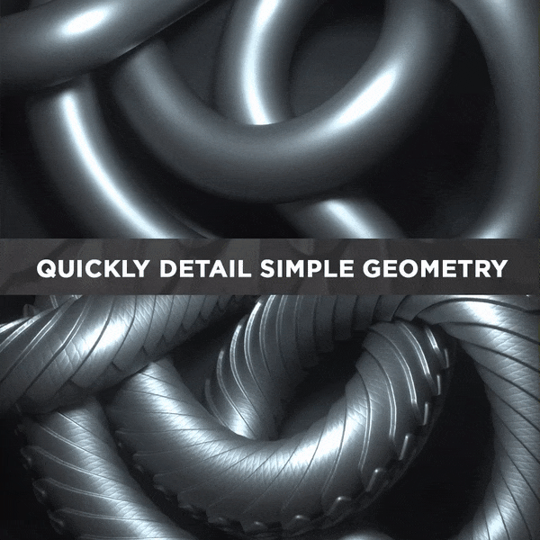 Quickly detail simple geometry. 