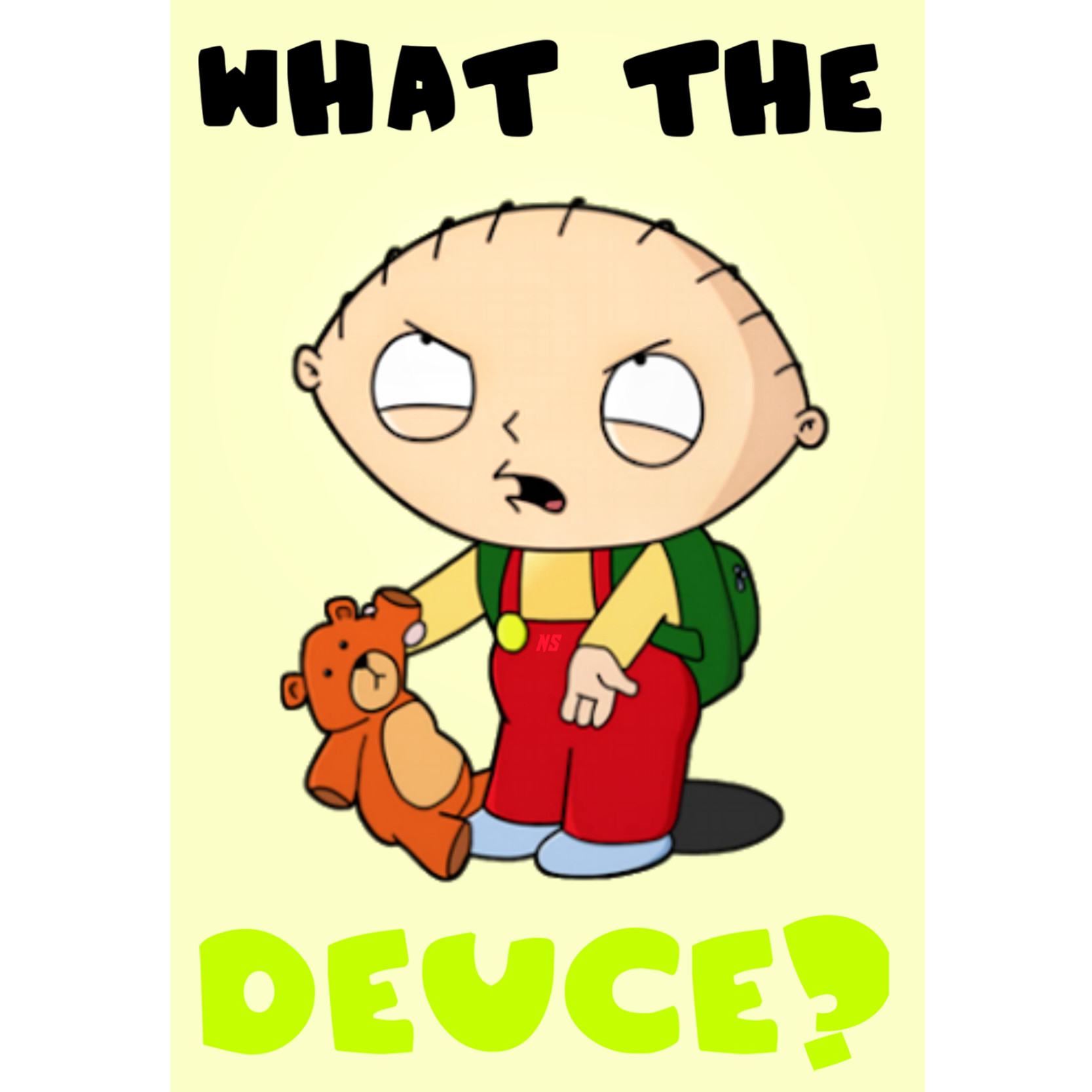 Stewie Griffin What The Deuce