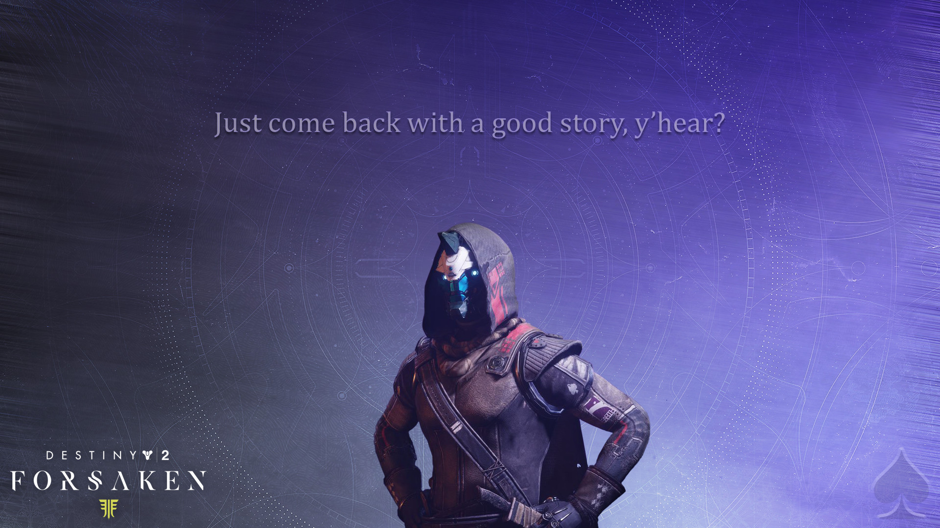 I searched through popular Cayde-6 quotes and this one just seemed to be th...