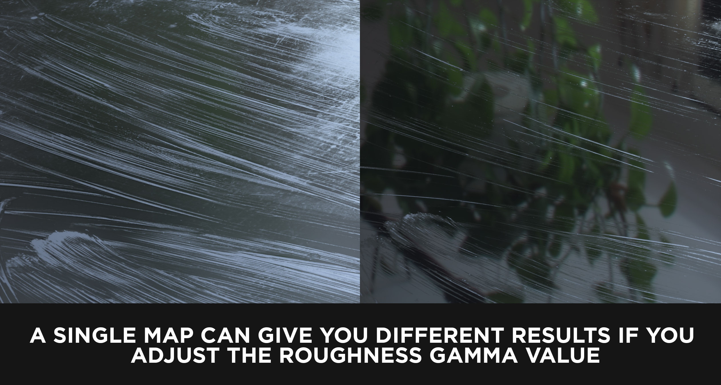 Adjust the gamma value to change the look and feel of the roughness maps. 
