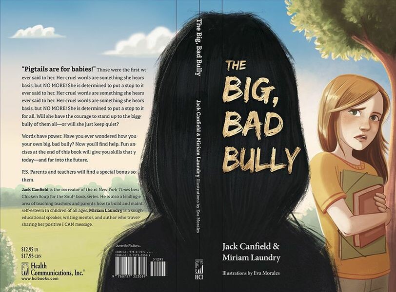 The Big, Bad Bully
Author: Miriam Laundry and  Jack Canfield
Illustrator:  Eva Morales
Publisher: Health Communications - October 2019
Languaje: English
ISBN-10: 0757323081
ISBN-13: 978-0757323089