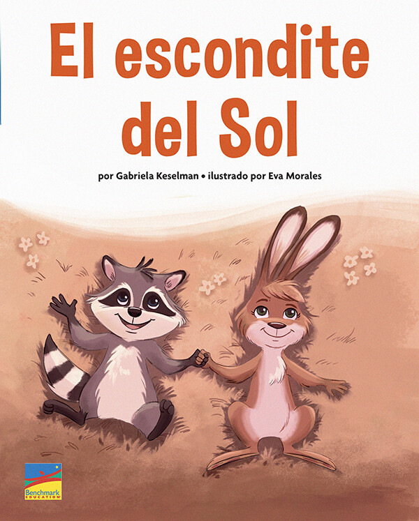 "El Escondite del Sol"
Author: Gabriela Keselman
Illustrator:  Eva Morales
Publisher: Benchmark Education (2021)