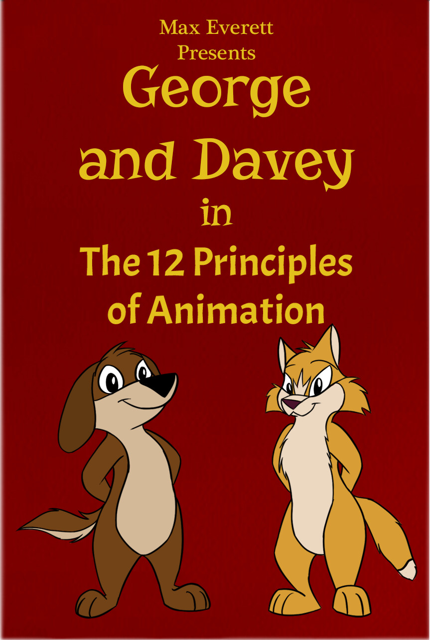 Max Everett - George and Davey in The 12 Principles of Animation Max Everett - George and Davey in The 12 Principles of Animation
