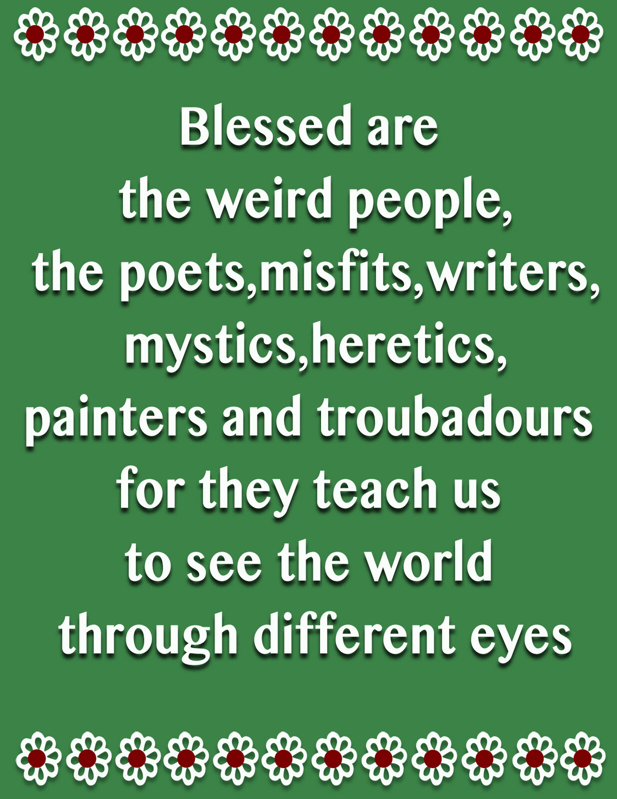 Blessed are the Weird People