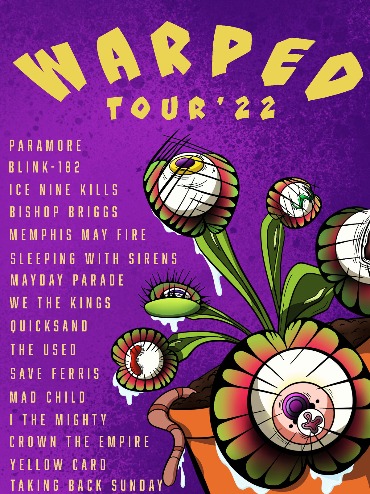 Venus Eye Trap
(Mock) Warped Tour Poster
2021