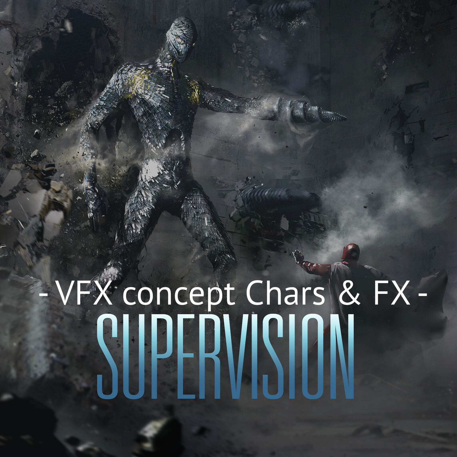 VFX CONCEPT CHARACTERS &amp; FX SUPERVISION