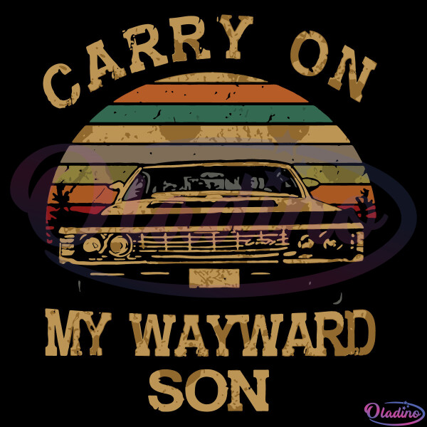ArtStation - Carry On My Wayward Son Svg Digital File, Family Svg, Dad Svg