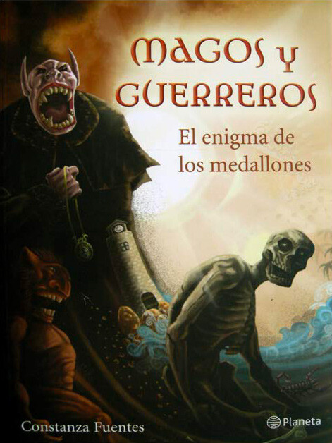 Magos y Guerreros - Constanza Fuentes - Editeur Planeta - Roman