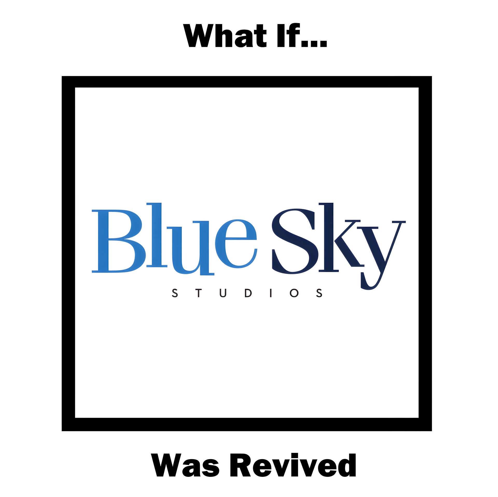 ArtStation What if Blue Sky Studios was Revived?