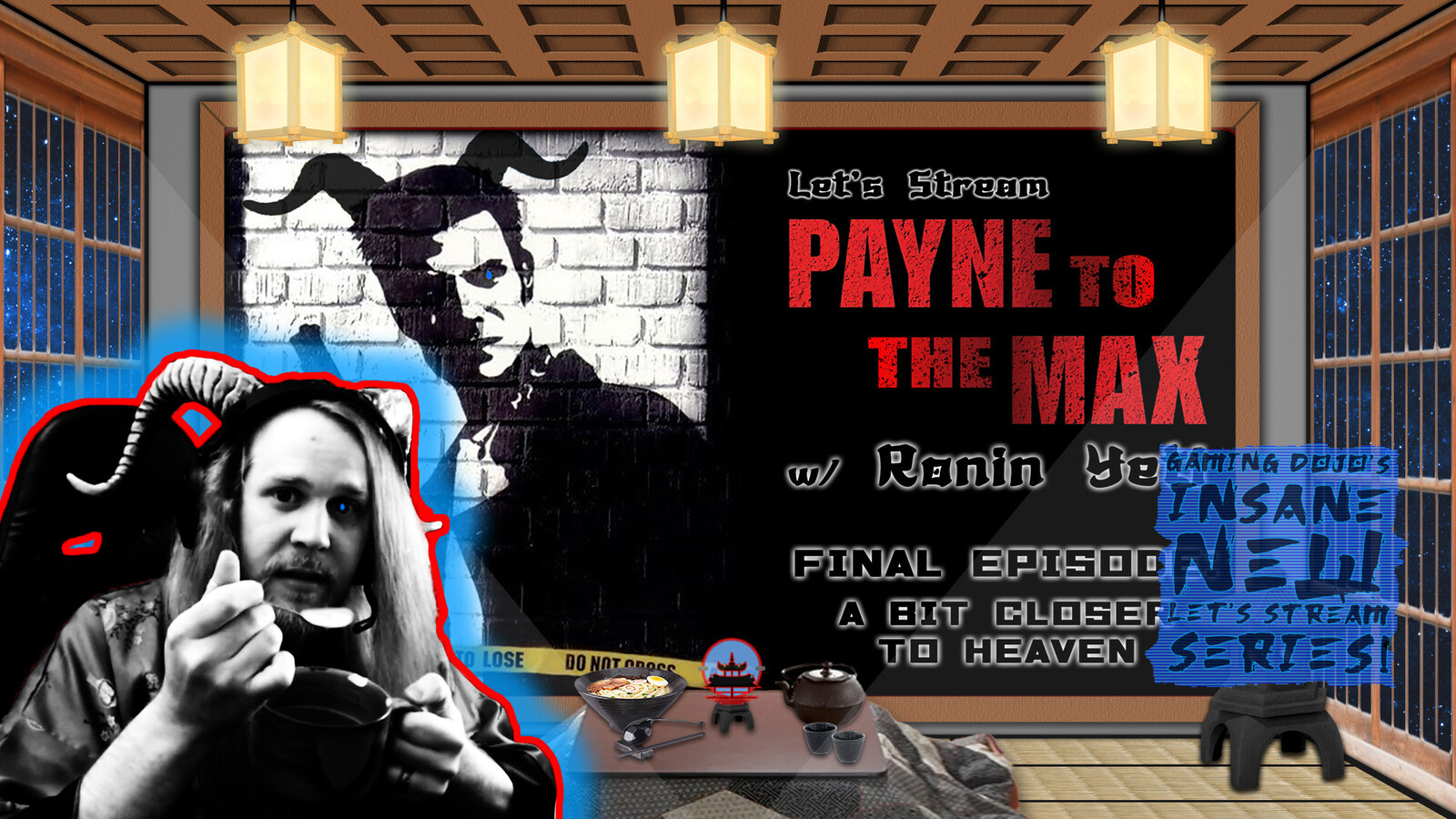 Let's Stream "Payne to the Max" Final Episode Image | Ronin Yeti Twitch Streaming
