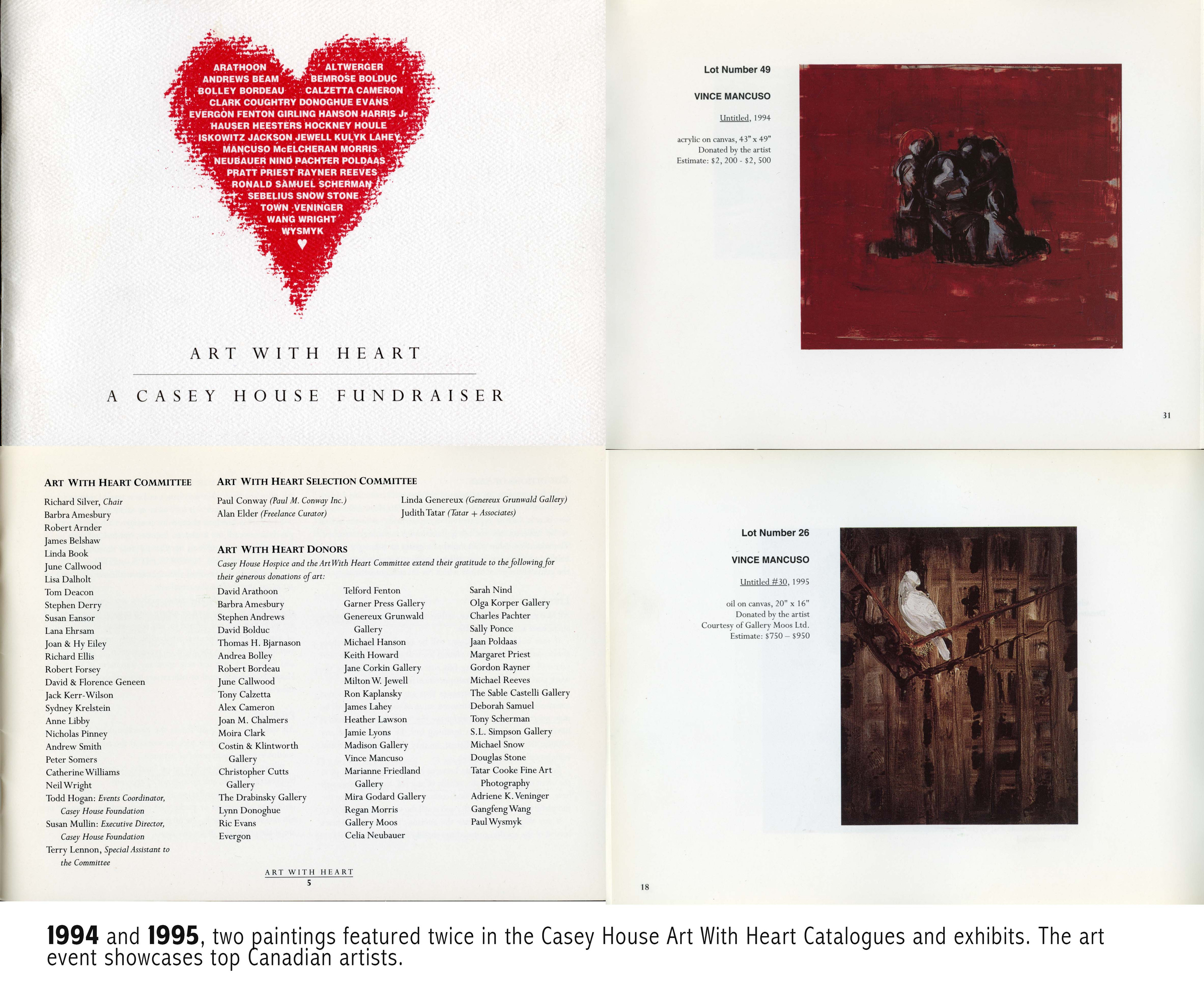 1994 -1995, featured two years in a row at the Casey House event, Art with Heart.