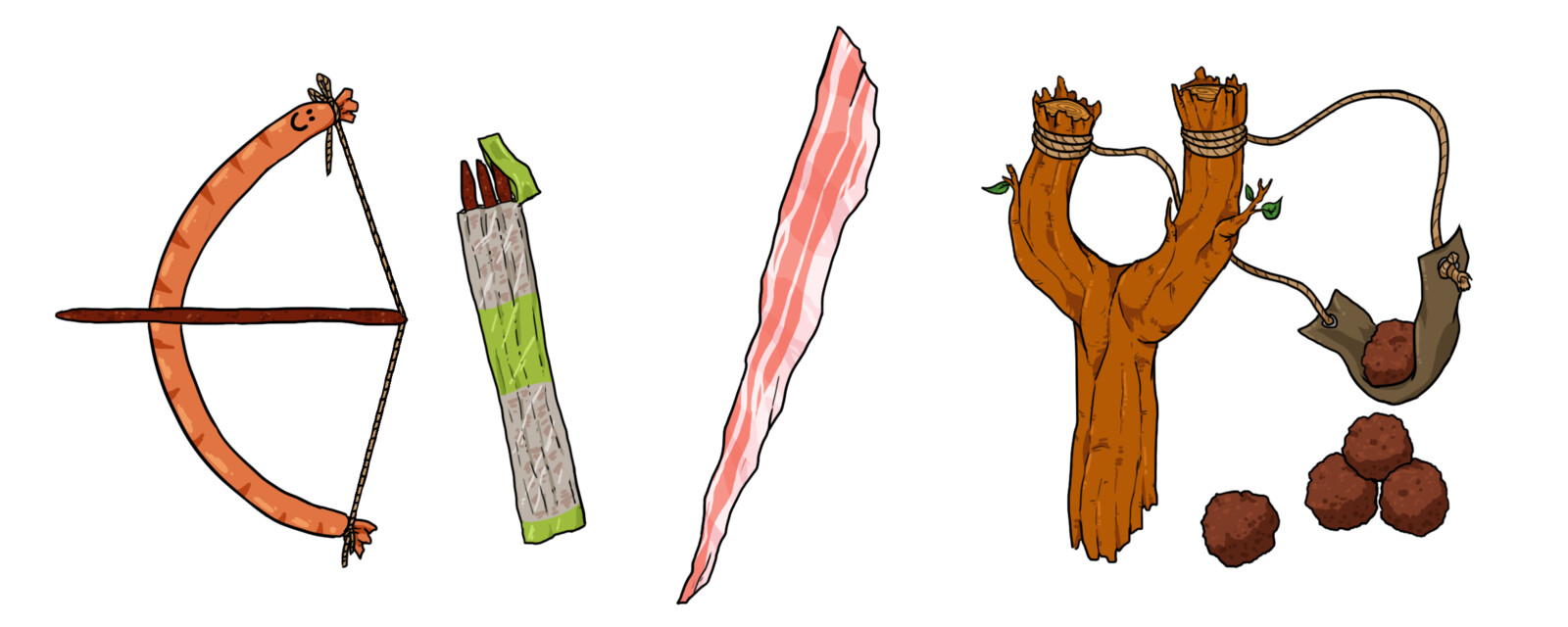 From Left to right:
Sausagebow, Baconsword, Meatball slingshot.